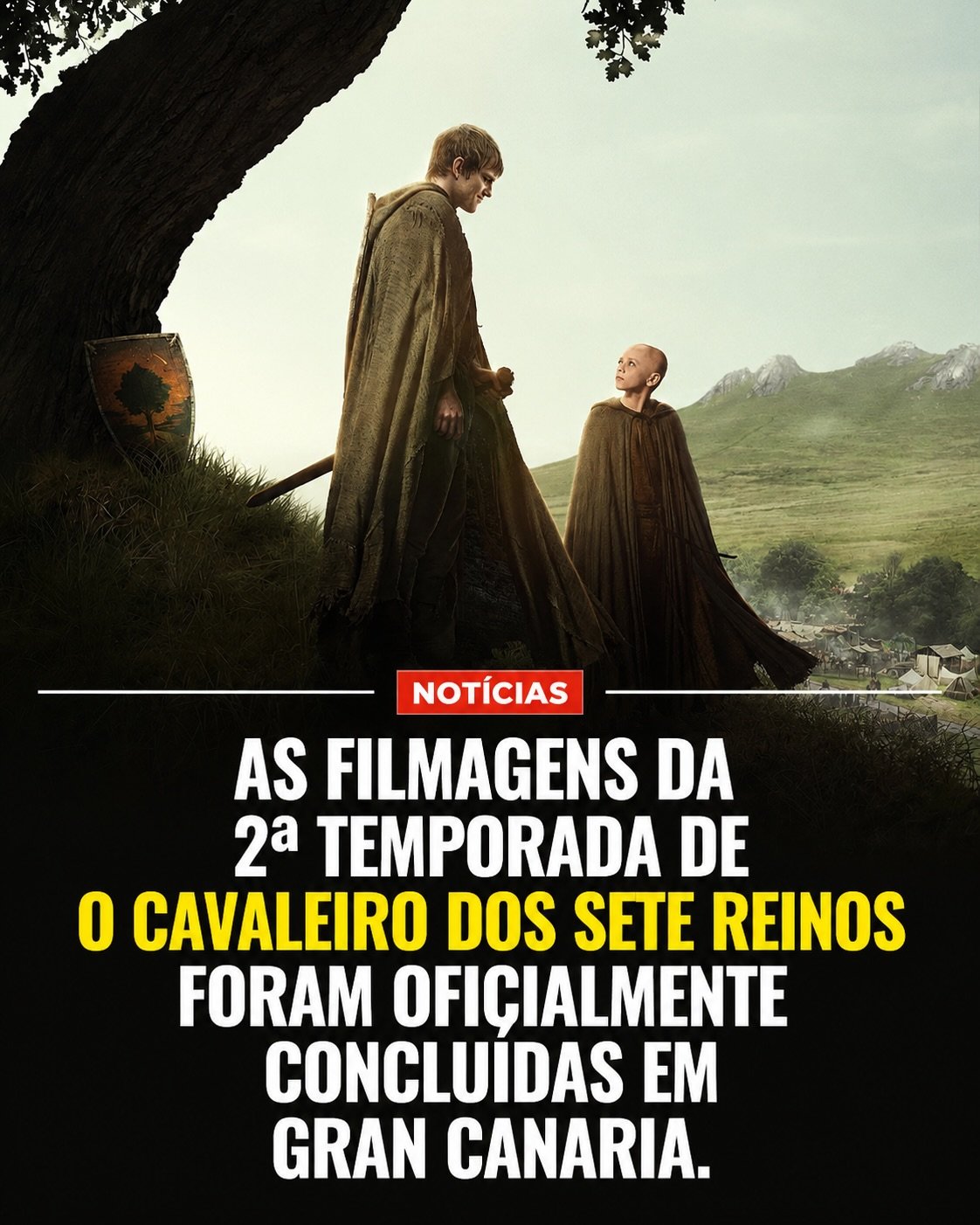 Photo shared by GOTBR - Game Of Thrones Brasil on June 08, 2026 tagging @u42oficial. May be an image of poster and text that says 'NOTÍCIAS AS FILMAGENS DA 2a TEMPORADA DE O CAVALEIRO DOS SETE REINOS FORAM OFIÇIALMENTE CONCLUÍDAS EM GRAN CANARIA.'.