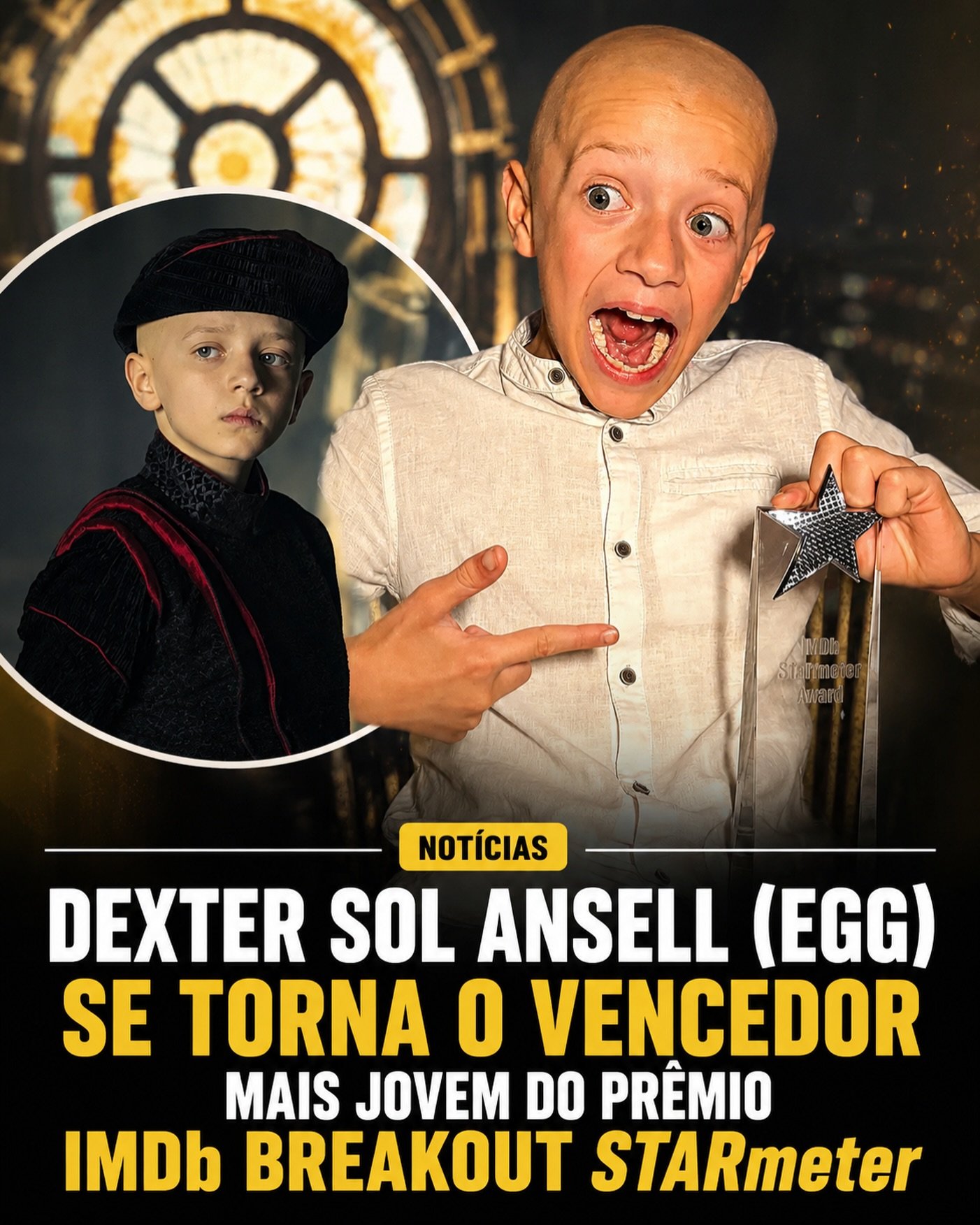 Photo shared by GOTBR - Game Of Thrones Brasil on June 12, 2026 tagging @eusouokhal, @dextersolansell, and @u42oficial. May be a meme of poster and text that says 'NOTÍCIAS DEXTER SOL ANSELL (EGG) SE TORNA O VENCEDOR MAIS JOVEM DO PRÊMIO IMDb BREAKOUT STARmeter'.