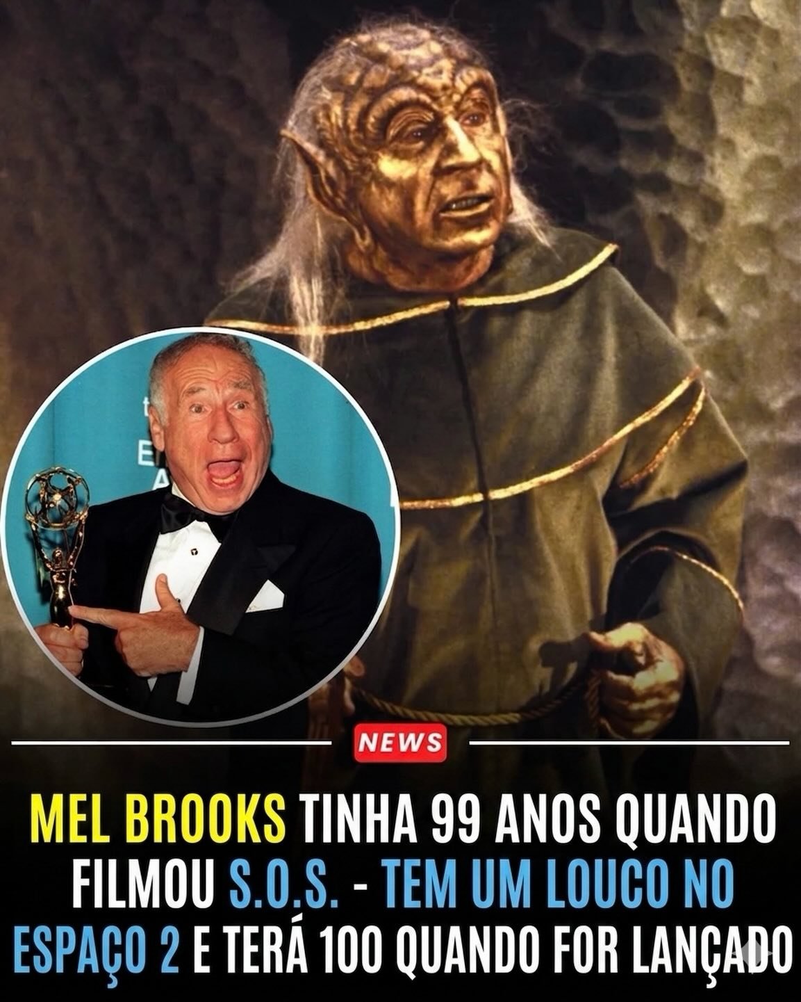 Photo shared by Universo 42 on June 15, 2026 tagging @eusouokhal. May be an image of text that says 'NEWS MEL BROOKS TINHA 99 ANOS QUANDO FILMOU S.O.S. TEM UM LOUCO NO ESPAÇO 2Ε 2 E TERÁ 100 QUANDO FOR LANÇADO'.
