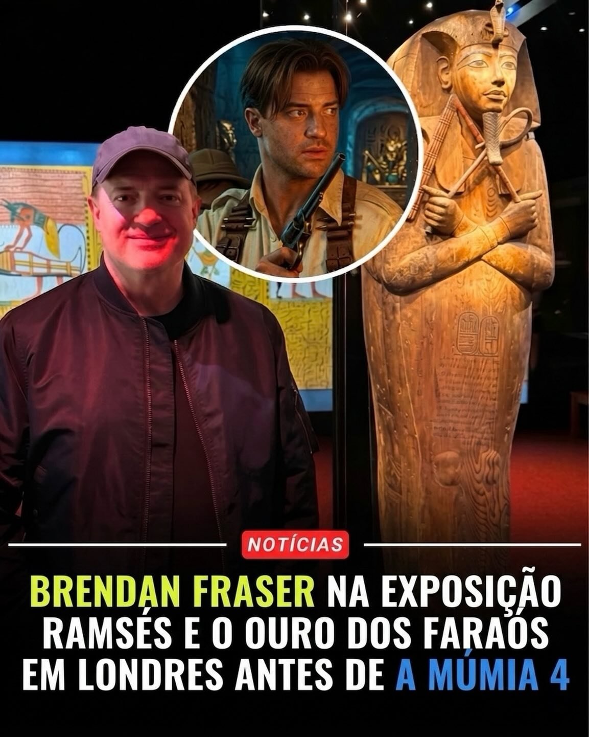 Photo by Universo 42 on June 20, 2026. May be a meme of text that says 'NOTÍCIAS BRENDAN FRASER NA EXPOSIÇÃO RAMSES E O OURO DOS FARAOS EM LONDRES ANTES DE A MUMIA 4'.