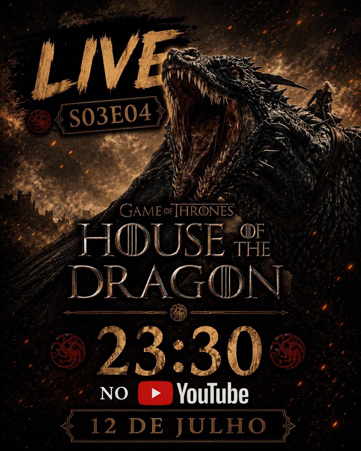 Photo shared by Carlos César Carvalho | KHAL on July 12, 2026 tagging @gotbr, and @u42oficial. May be an image of poster and text that says 'LIVE 03E0 HOUSE ዘወ JSE DF THE DRAGON A 23：30 NO YouTube'.