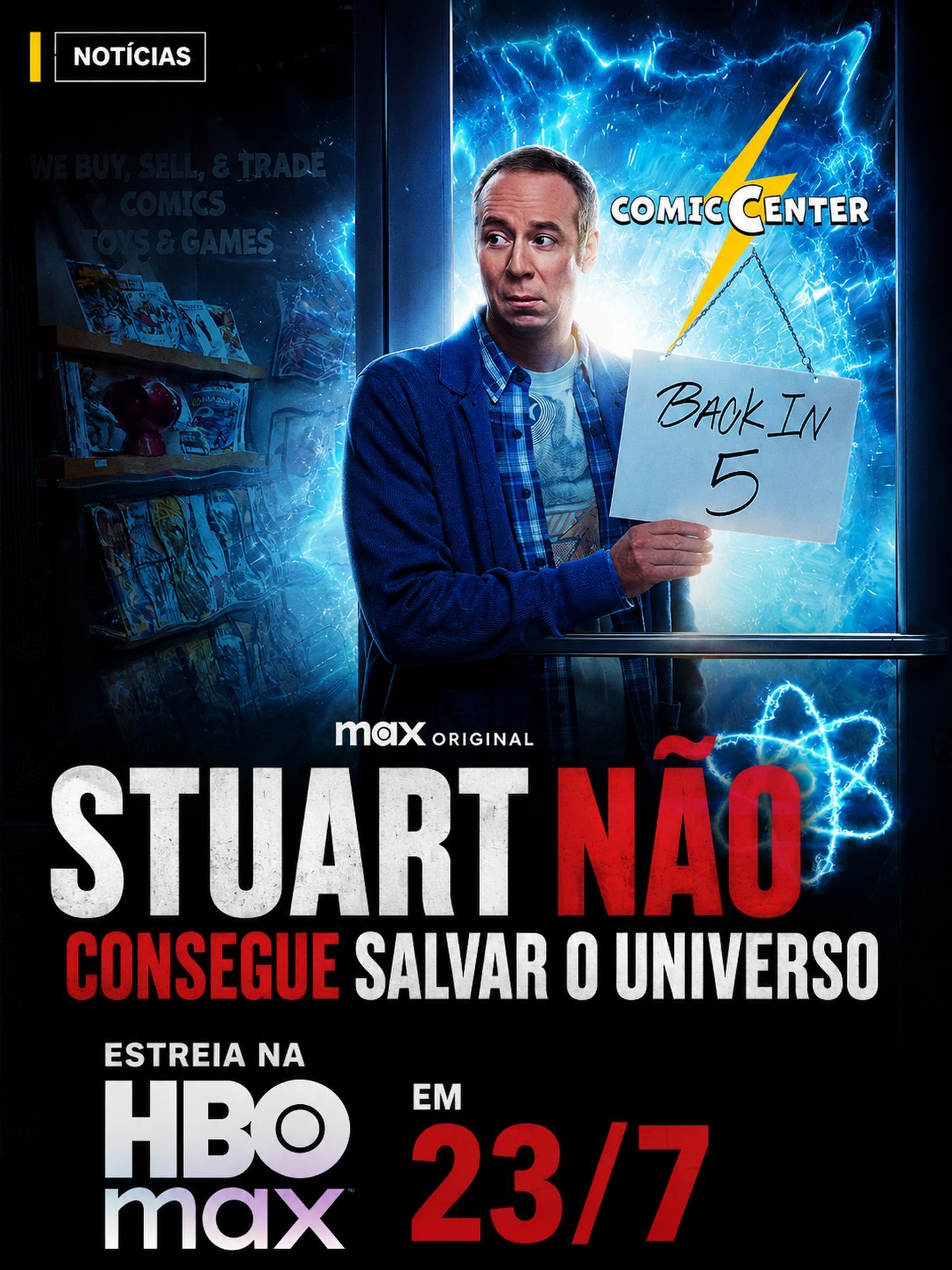 Photo by Universo 42 on July 21, 2026. May be an image of poster and text that says 'NOTÍCIAS OMИC COMICCENTER CENTER BACKIN 5 maXORIGINAL ORIGINAL max STUART NÃO CONSEGUE SALVAR O UNIVERSO ESTREIA NA HB max EM 23/7'.