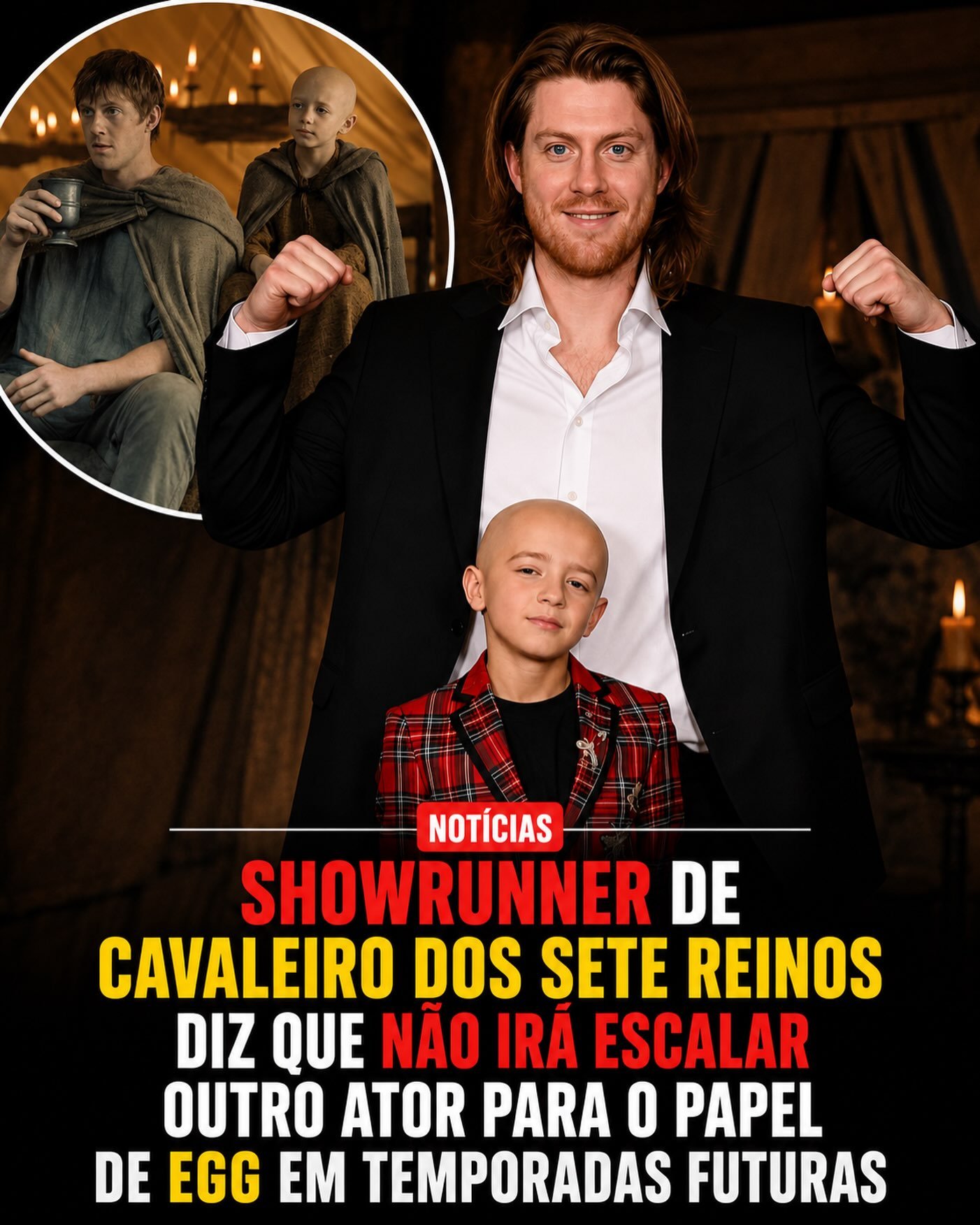 Photo shared by GOTBR - Game Of Thrones Brasil on July 25, 2026 tagging @u42oficial. May be an image of text that says 'NOTÍCIAS SHOWRUNNER DE CAVALEIRO DOS SETE REINOS DIZ QUE NÃO IRA ESCALAR OUTRO ATOR PARA O PAPEL DE EGG EM TEMPORADAS FUTURAS'.