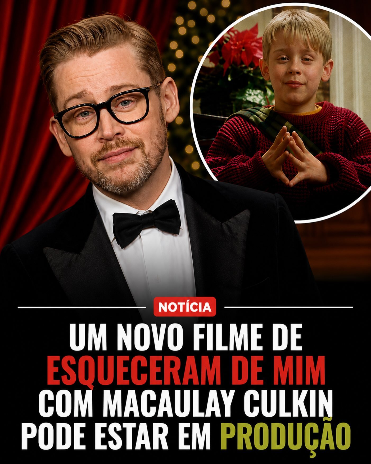 Photo by Universo 42 on July 30, 2026. May be a meme of poster and text that says 'NOTÍCIA UM NOVO FILME DE ESQUECERAM DE MIM COM MACAULAY CULKIN PODE ESTAR EM PRODUÇAO'.