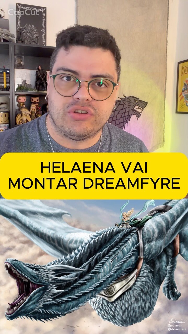 Anota aí: Helaena vai montar DreamFyre!!! ??