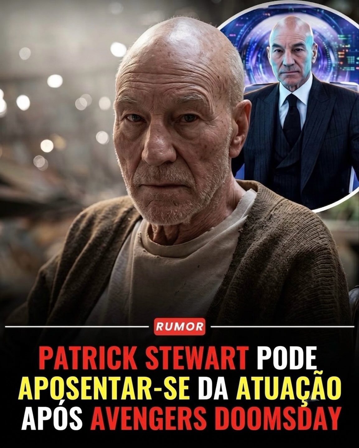 Photo by Universo 42 on August 02, 2026. May be an image of vulture, poster and text that says 'RUMOR PATRICK STEWART PODE APOSENTAR-SE DA ATUAÇÃO APÓS AVENGERS DOOMSDAY'.