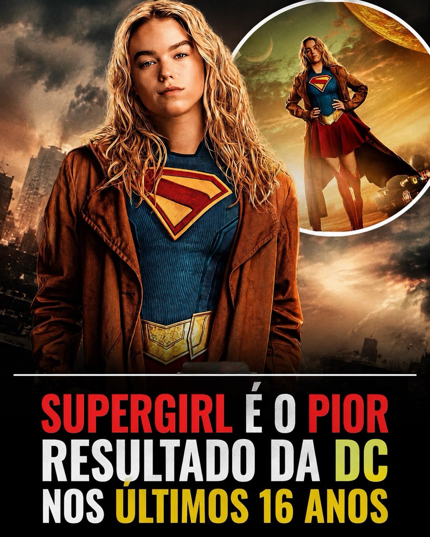 Photo shared by Universo 42 on August 06, 2026 tagging @eusouokhal. May be an image of Superman, poster and text that says 'SUPERGIRL É O PIOR RESULTADO DA DC NOS ULTIMOS 16 ANOS'.