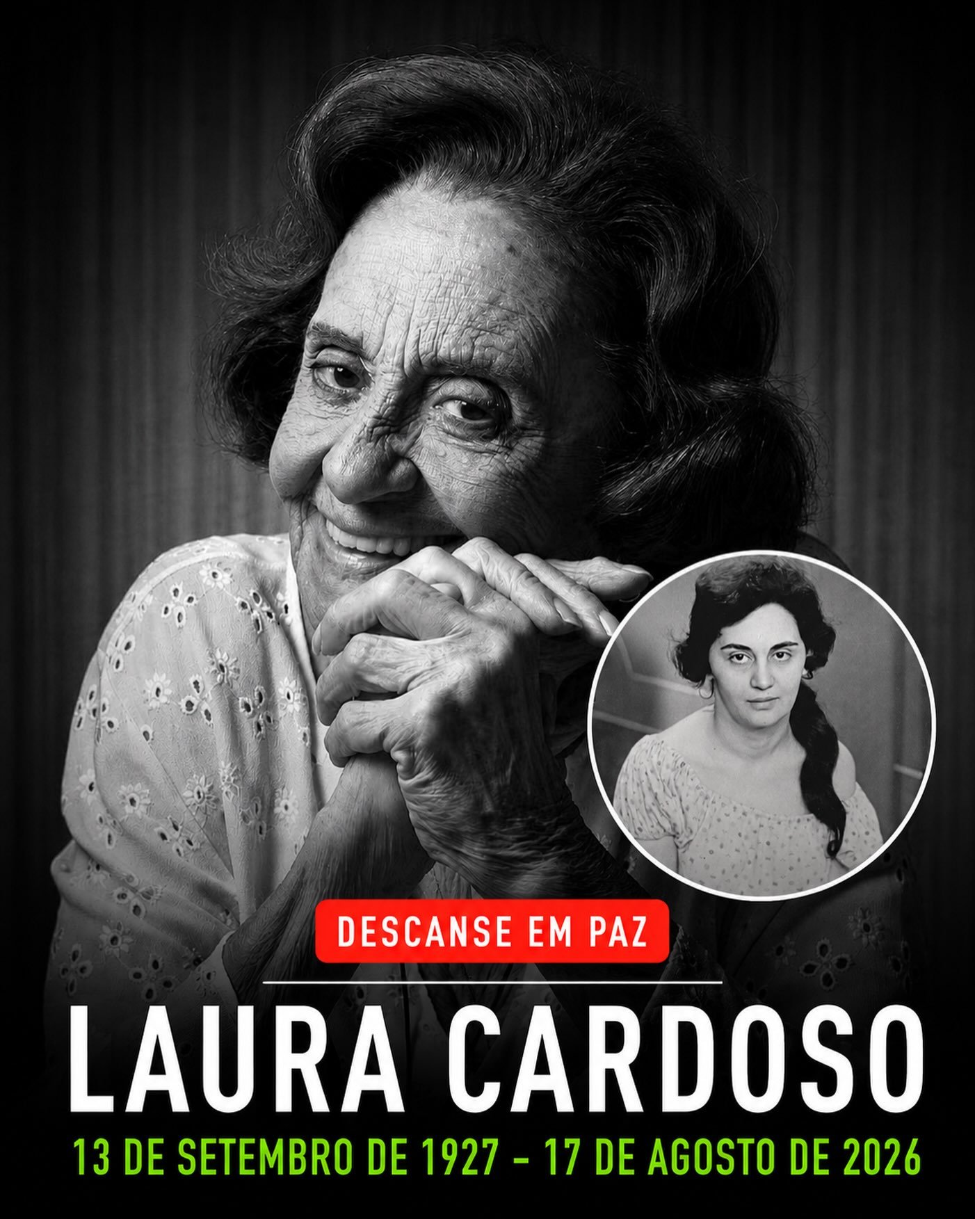 Photo by Universo 42 on August 18, 2026. May be an image of one or more people, poster and text that says 'E DESCANSE EM PAZ PAZ LAURA CARDOSO 13 DE SETEMBRO DE 1927 17 DE AGOSTO DE 2026'.