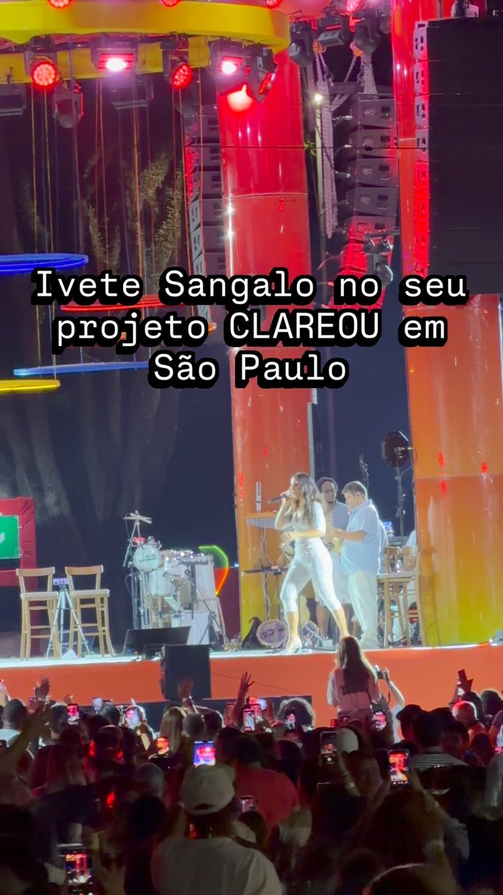 Ivete Sangalo no seu projeto CLAREOU em São Paulo