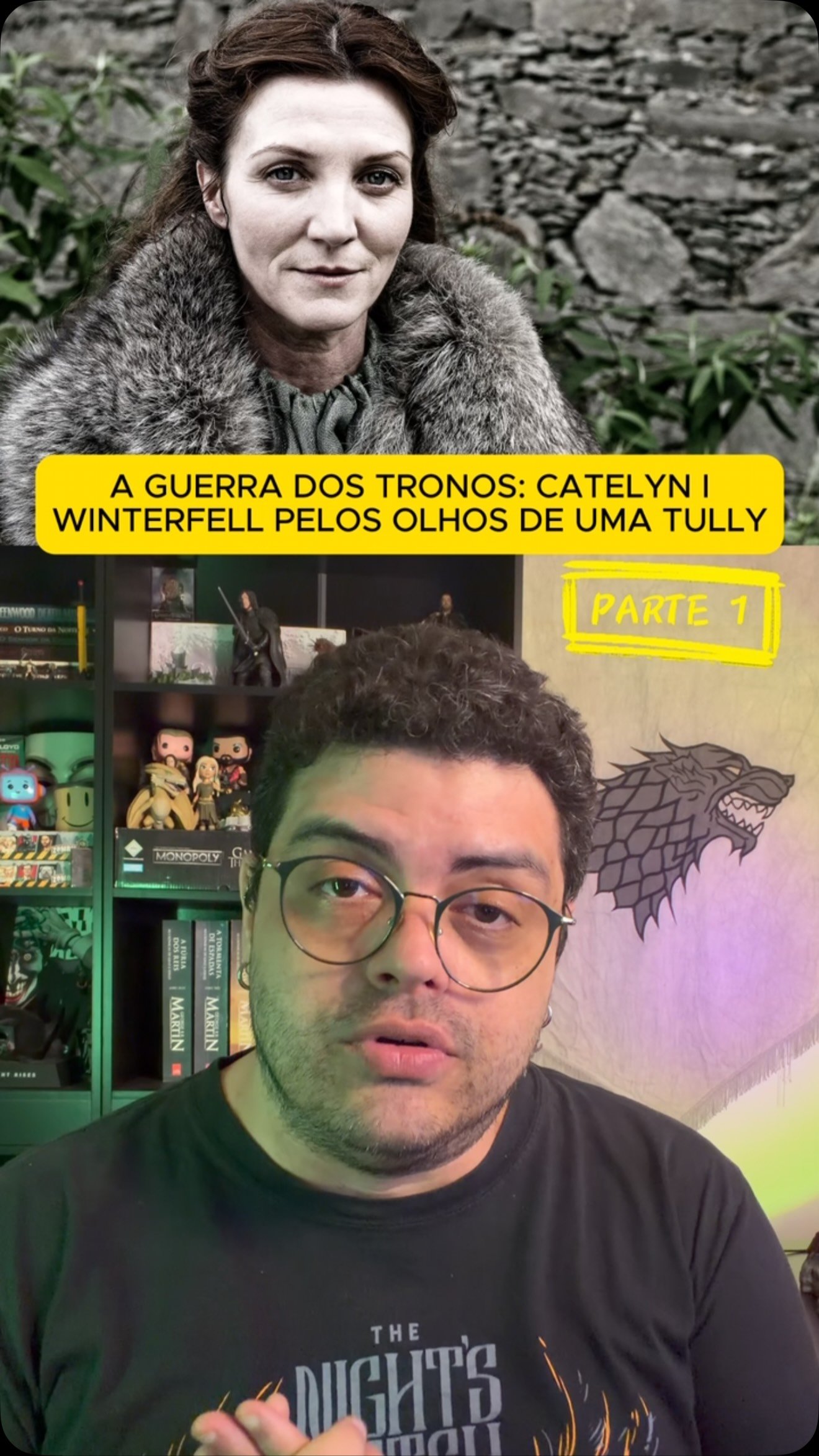 PARTE 1 da análise do capítulo CATELYN I de A Guerra dos Tronos: Winterfell pelos olhos de uma Tully