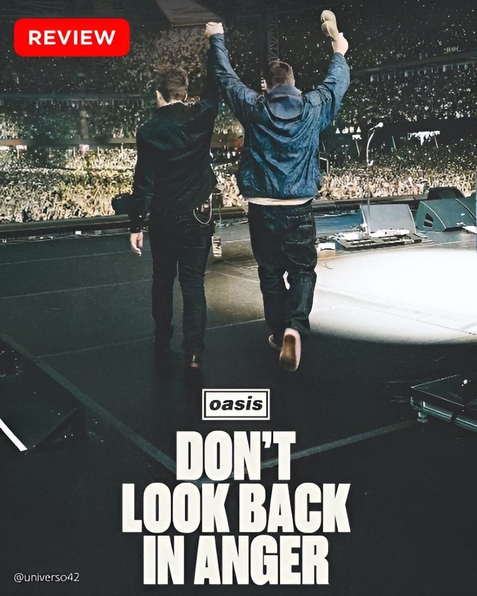 Photo shared by Universo 42 on September 11, 2026 tagging @preferidosdaveve. May be an image of standing, poster and text that says 'REVIEW oasis DON'T LOOK ACK IN ANGER @universo42'.