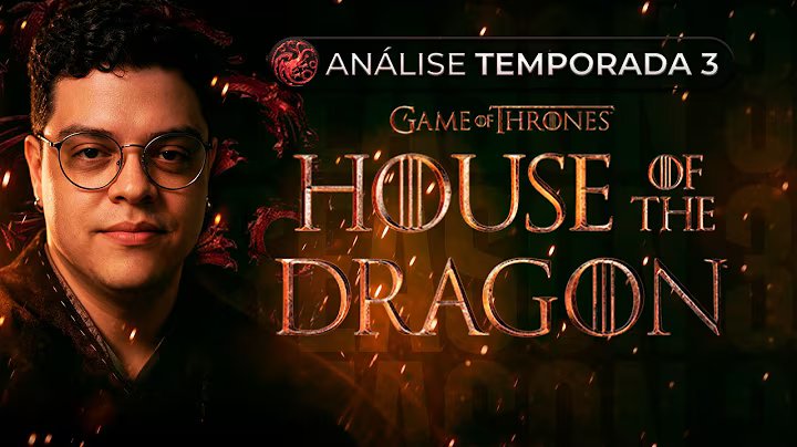HOUSE OF THE DRAGON finalmente entendeu a Dança dos Dragões? - Análise Completa da 3ª Temporada
