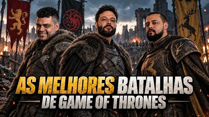 TOP BATALHAS DE GAME OF THRONES | Três Cabeças do Dragão