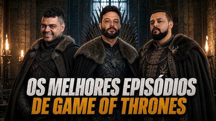 TOP 10 EPISÓDIOS DE GAME OF THRONES! | Três Cabeças do Dragão
