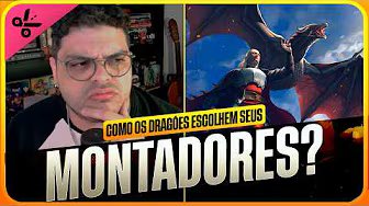 Como os dragões escolhem seus montadores? A Casa Do Dragão / House Of The Dragon