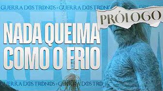 O PRÓLOGO de A GUERRA DOS TRONOS é GENIAL!